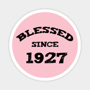 Blessed Since 1927 Cool Blessed Christian Birthday Magnet